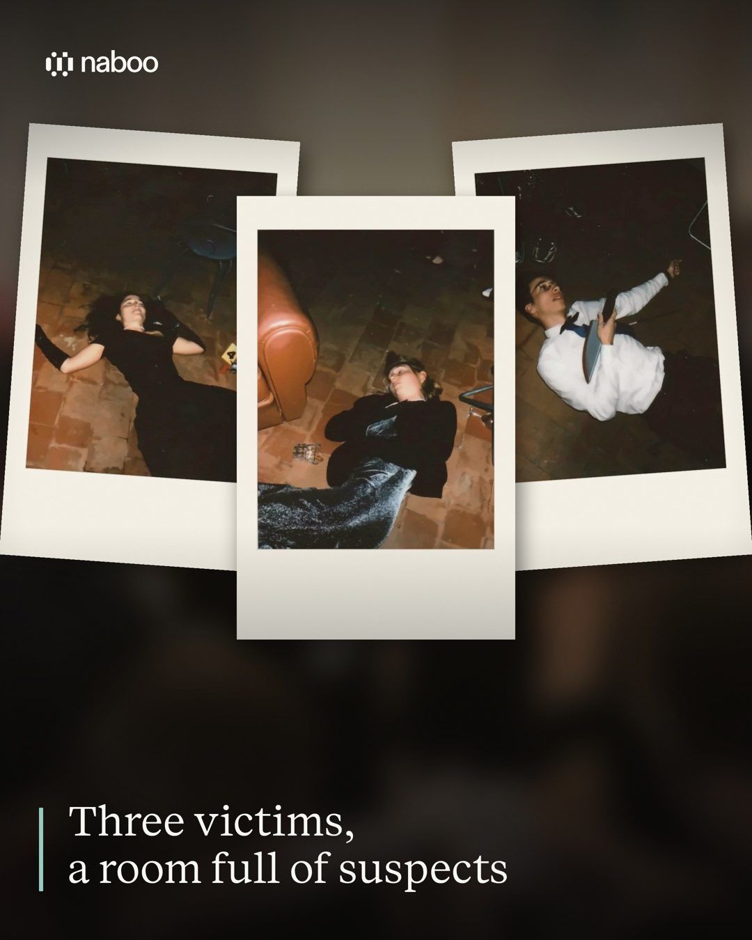 Instant photos of the three victims lying on the floor during the murder party